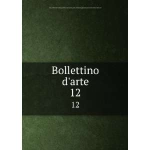  Bollettino darte. 12 Italy. Direzione generale per le 