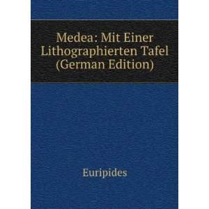  Medea Mit Einer Lithographierten Tafel (German Edition 