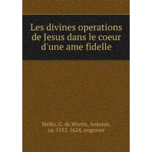   fidelle G. de,Wierix, Antonie, ca. 1552 1624, engraver Mello Books