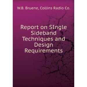   and Design Requirements Collins Radio Co. W.B. Bruene Books