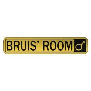   BRUIS S ROOM  STREET SIGN NAME