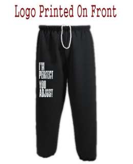 perfect you adjust Funny saying sweats Sweatpants  