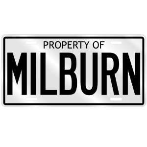  PROPERTY OF MILBURN LICENSE PLATE SING NAME: Home 