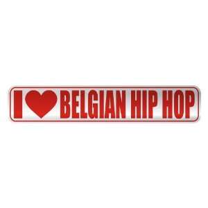   I LOVE BELGIAN HIP HOP  STREET SIGN MUSIC: Home 