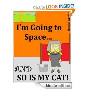 Going to SpaceAnd So Is My Cat (PLUS Surprise eBook) Daniel 