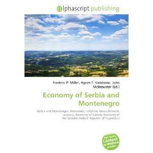  Economy of Serbia and Montenegro (9786132851666): Books