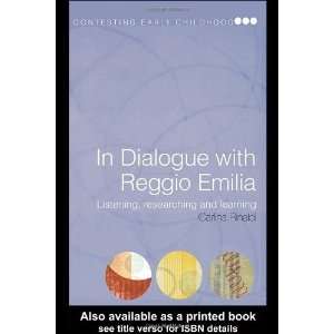  In Dialogue with Reggio Emilia Listening, Researching and 