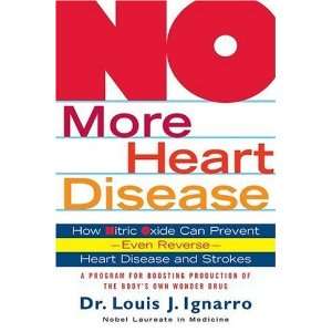   Disease: How Nitric Oxide Can Prevent  Even Reverse   Heart Disease