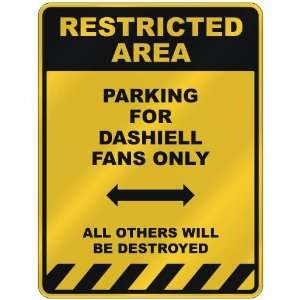   PARKING FOR DASHIELL FANS ONLY  PARKING SIGN NAME