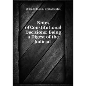  Notes of Constitutional Decisions: Being a Digest of the 