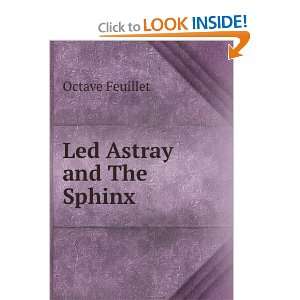  Led Astray and The Sphinx Octave Feuillet Books