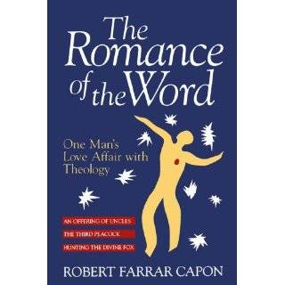   Mans Love Affair with Theology by Robert Farrar Capon (May 2, 1996