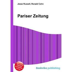  Pariser Zeitung: Ronald Cohn Jesse Russell: Books