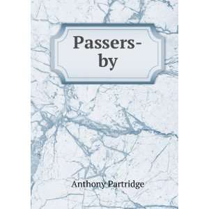  Passers by: Anthony Partridge: Books