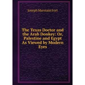  The Texas Doctor and the Arab Donkey: Or, Palestine and 
