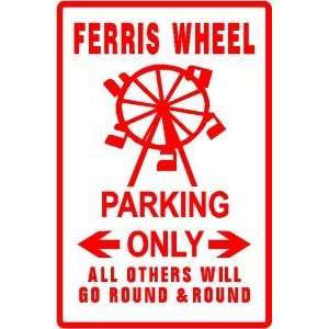    FERRIS WHEEL PARKING carnival ride fun sign
