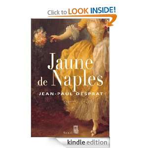 Jaune de Naples (ROMAN FR.HC) (French Edition) Jean Paul Desprat 