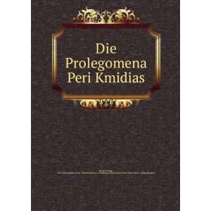  Die Prolegomena Peri Kmidias Georg, 1849 1901,Akademie 