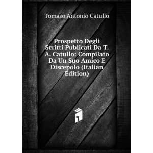  Prospetto Degli Scritti Publicati Da T. A. Catullo 