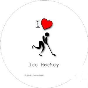  I Love Ice Hockey 2.25 inch (58mm) Pin Badge