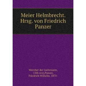 Meier Helmbrecht. Hrsg. von Friedrich Panzer 13th cent,Panzer 