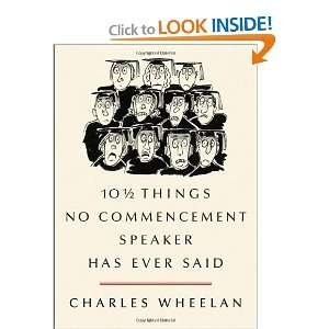   Commencement Speaker Has Ever Said [Hardcover] Charles Wheelan Books