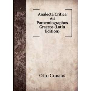   Ad Paroemiographos Graecos (Latin Edition) Otto Crusius Books