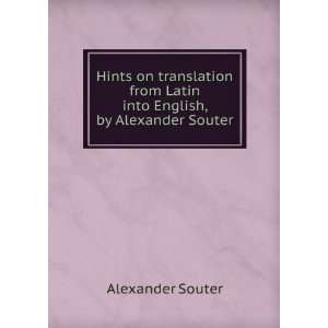   from Latin into English, by Alexander Souter Alexander Souter Books