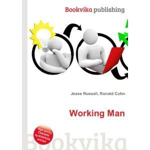  Working Man Ronald Cohn Jesse Russell Books