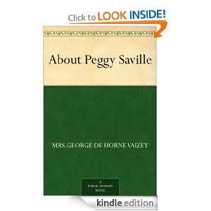 About Peggy Saville Mrs.George de Horne Vaizey  Kindle 