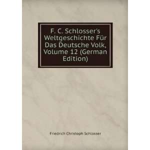   Volk, Volume 12 (German Edition) Friedrich Christoph Schlosser Books