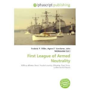  First League of Armed Neutrality (9786133767188) Books