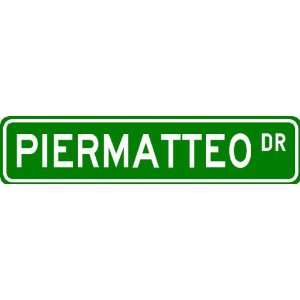  PIERMATTEO Street Sign ~ Personalized Family Lastname 