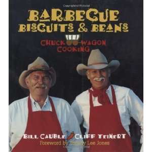  Barbecue Biscuits & Beans: Chuck Wagon Cooking [Paperback 
