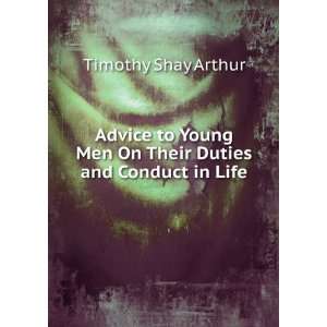   Duties and Conduct in Life Timothy Shay Arthur  Books