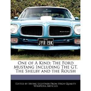   GT, The Shelby and the Roush (9781241588243) Irving Lightner Books