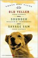 Three Dog Tales Old Yeller, Sounder, Savage Sam