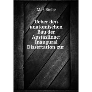   Bau der Apstasiinae Inaugural Dissertation zur . Max Siebe Books