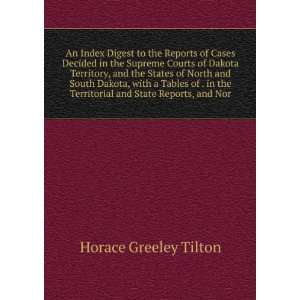   Territorial and State Reports, and Nor Horace Greeley Tilton Books