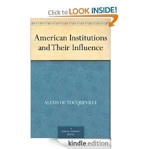   and Their Influence Alexis de Tocqueville  Kindle Store