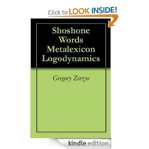 Shoshone Words Metalexicon Logodynamics Gregory Zorzos  