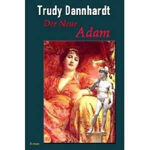  Der Neue Adam (9780973288407) Trudy Dannhardt Books