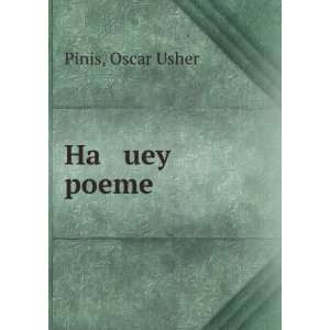  Ha uey poeme Oscar Usher Pinis Books