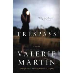  Trespass (9781400095513) Valerie Martin Books