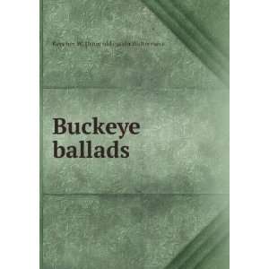  Buckeye ballads Beecher W. [from old catalo WaltermÃ©re Books