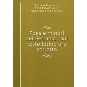  Poesie minori del Petrarca  sul testo latino ora corretto 