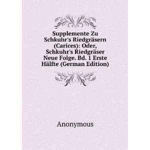  Supplemente Zu Schkuhrs RiedgrÃ¤sern (Carices) Oder 