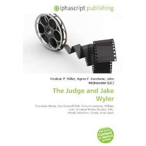  The Judge and Jake Wyler (9786132695628) Books