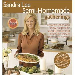  Sandra Lee Semi Homemade Gatherings [Paperback] Sandra 