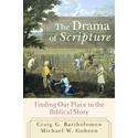 The Drama Of Scripture Finding Our Place In The Biblical Story by 